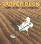 Farmer Duck / by Martin Waddell ; illustrated by Helen Oxenbury