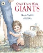 Once there were giants / written by Martin Waddell ; illustrated by Penny Dale