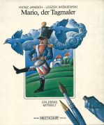 Mario, der Tagmaler / Heinz Janisch ; mit Bildern von Leszek Wiśniewski