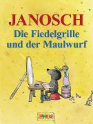 Die Fiedelgrille und der Maulwurf / Janosch