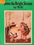 Down the Bright Stream / by BB [i.e. Denys J. Watkins-Pitchford] ; with illustrations by D. J. Watkins-Pitchford